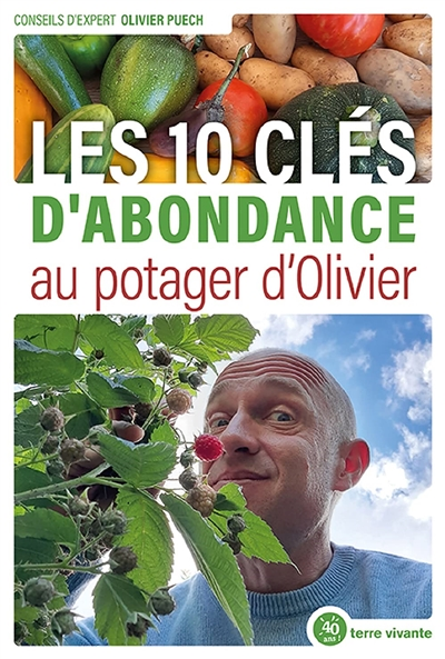 Les 10 clés d’abondance au potager d’Olivier (Broché)