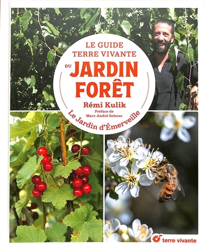 Le Guide Terre vivante du jardin forêt - Le Jardin d'Emerveille (Relié)