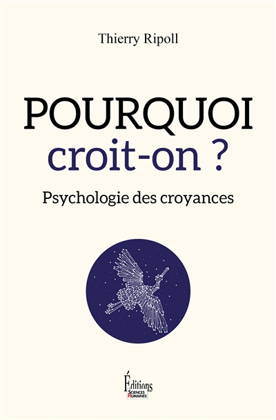 Pourquoi croit-on ? Psychologie des croyances (Broché)
