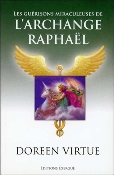 Les guérisons miraculeuses de l'archange Raphael (Broché)