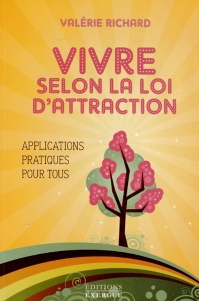 Vivre selon la loi d'Attraction (Broché)