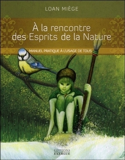 A la rencontre des Esprits de la Nature (Broché)