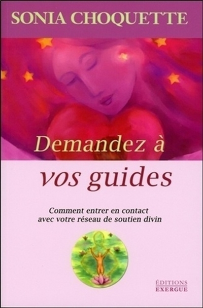 Demandez à vos guides - Comment entrer en contact avec votre réseau de soutien divin (Broché)