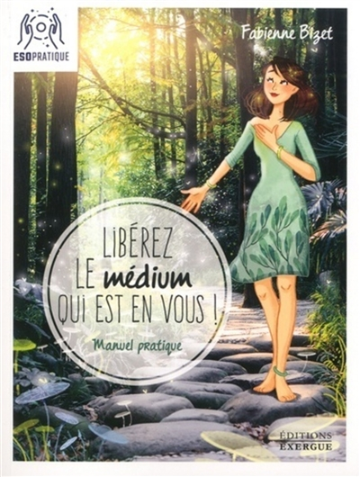 Libérez le médium qui est en vous - Manuel pratique (Broché)