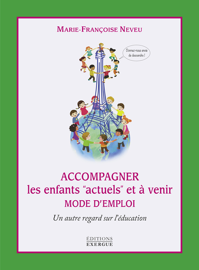 Accompagner les enfants actuels et à venir - Un autre regard sur l'éducation (Broché)