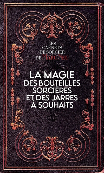 La magie des bouteilles sorcières et des jarres à souhaits (Broché)