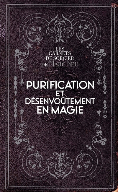 Purification et désenvoûtement en magie (Broché)