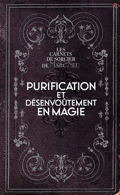 Purification et désenvoûtement en magie (Broché)