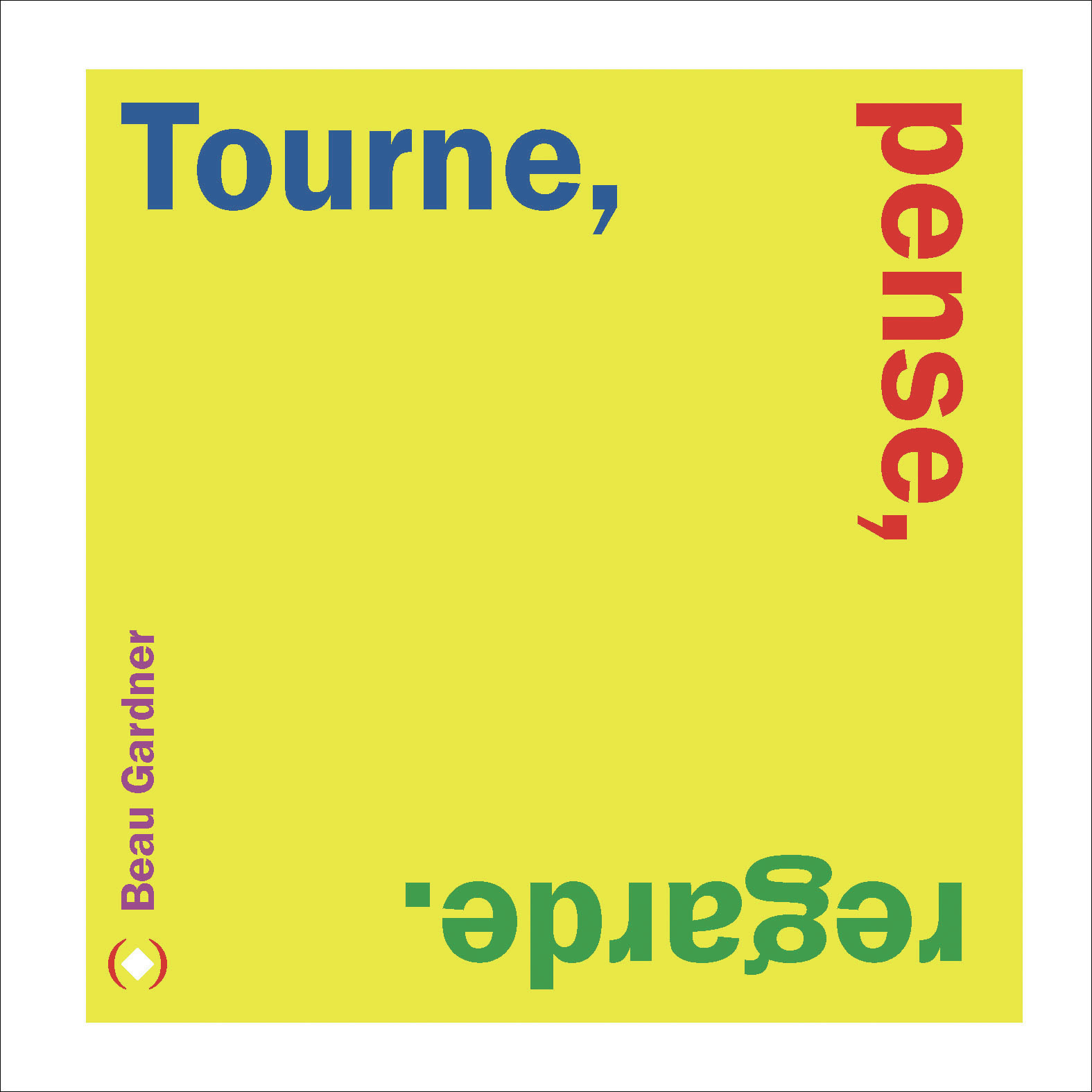 Tourne, Pense, Regarde (Cartonné)