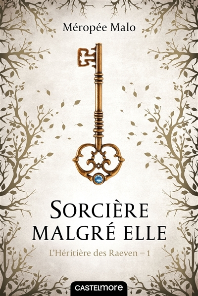 L'Héritière des Raeven, Tome 1 : Sorcière malgré elle (Jeunesse)