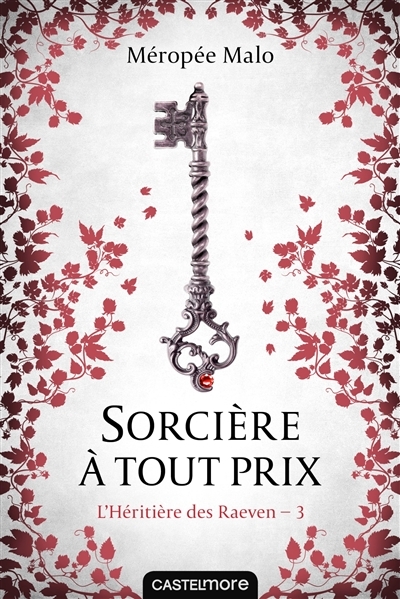 L'Héritière des Raeven, Tome 3 : Sorcière à tout prix (Jeunesse)