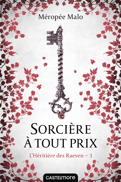 L'Héritière des Raeven, Tome 3 : Sorcière à tout prix (Jeunesse)