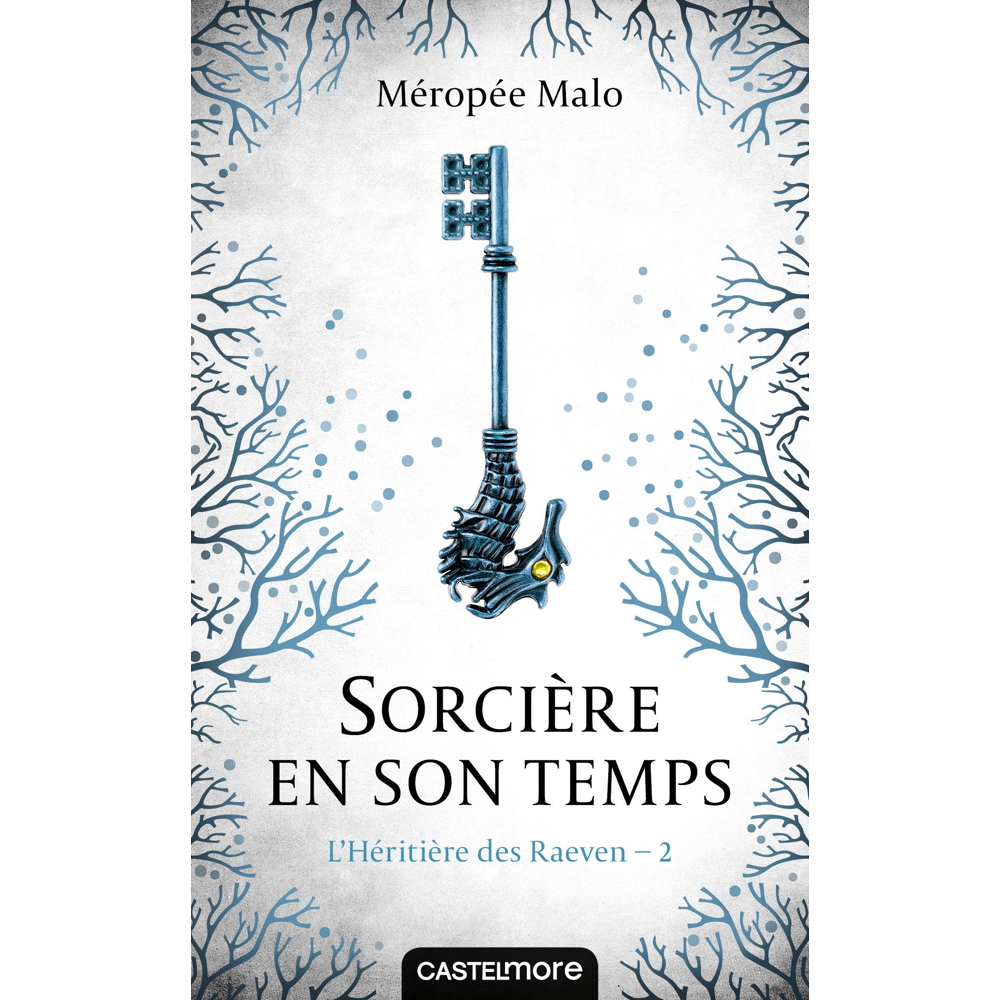 L'Héritière des Raeven, Tome 2 : Sorcière en son temps (Poche)