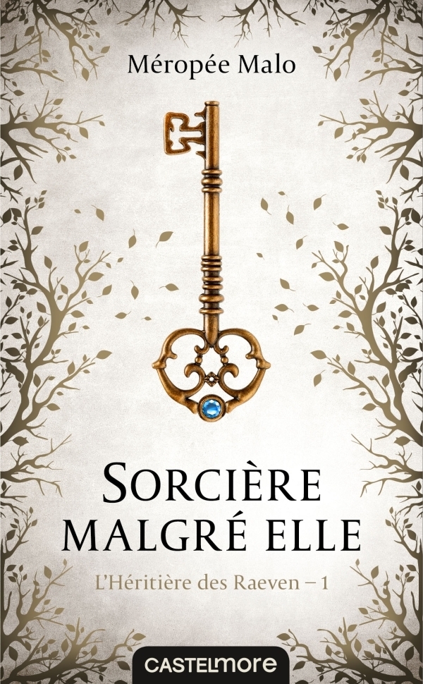 L'Héritière des Raeven, Tome 1 : Sorcière malgré elle (Poche)