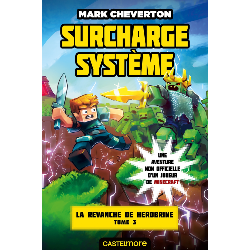 Minecraft - La Revanche de Herobrine, Tome 3 : Surcharge système (Jeunesse)