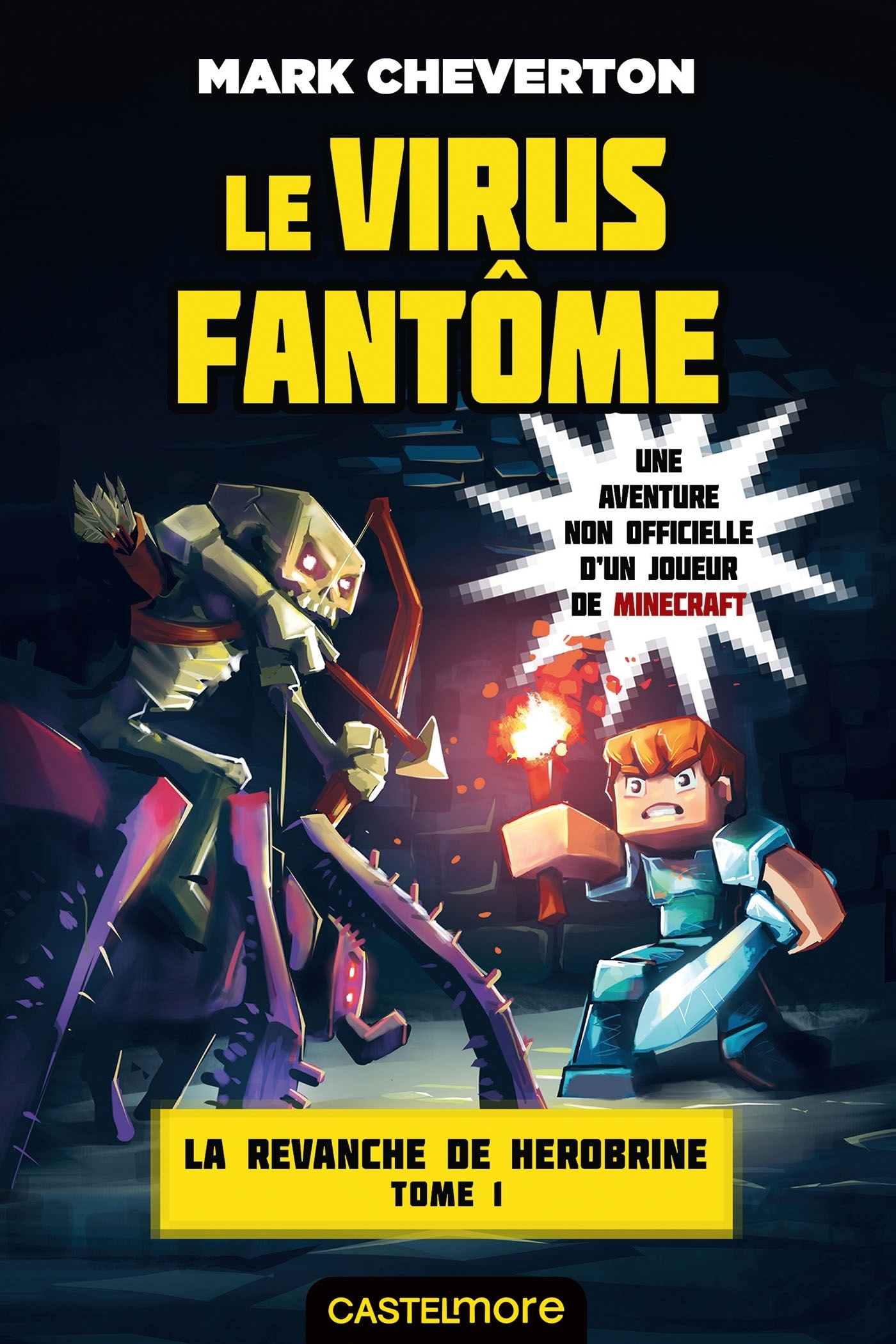 Minecraft - La Revanche de Herobrine, Tome 1 : Le virus fantôme (Jeunesse)