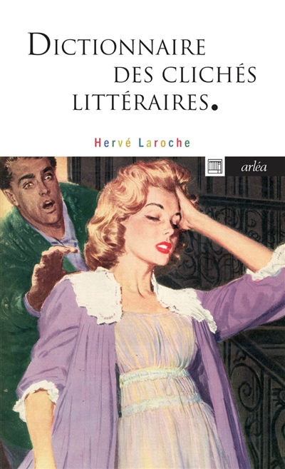 Dictionnaire des clichés littéraires (Grand format)