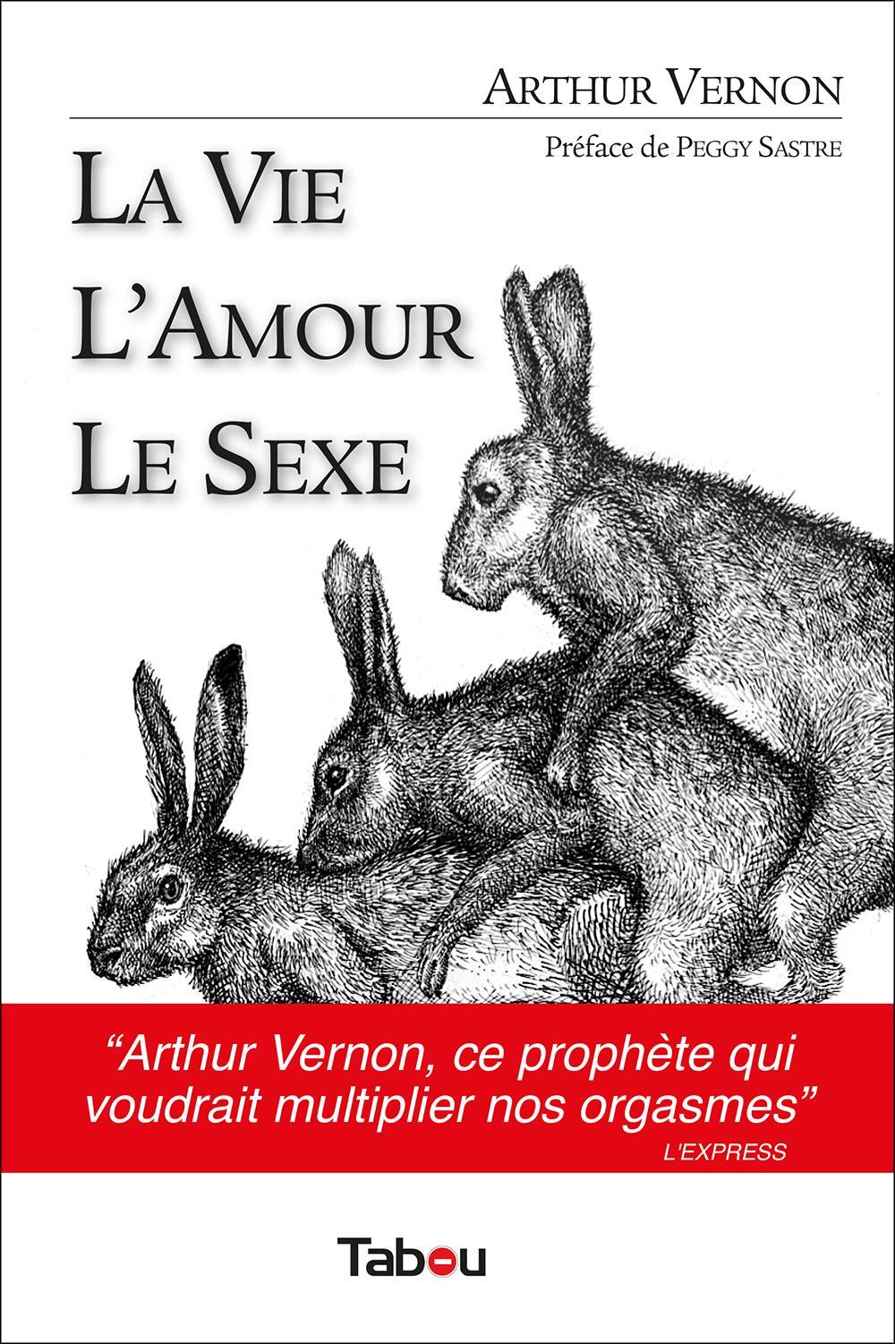 La vie l'amour le sexe - être heureux quand on ne croit pas en Dieu (Broché)
