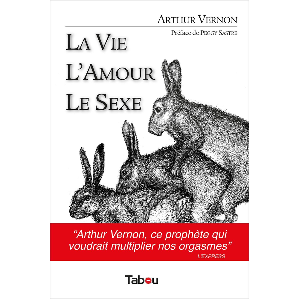 La vie l'amour le sexe - être heureux quand on ne croit pas en Dieu (Broché)
