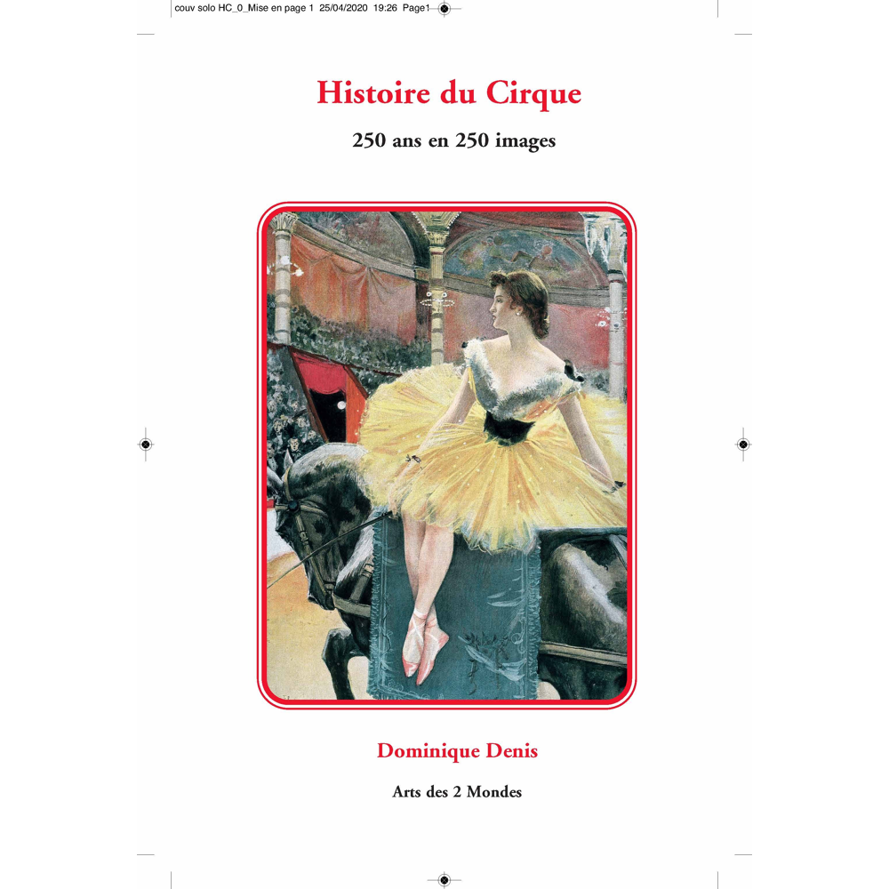 Histoire du Cirque - 250 ans en 250 images (Broché)