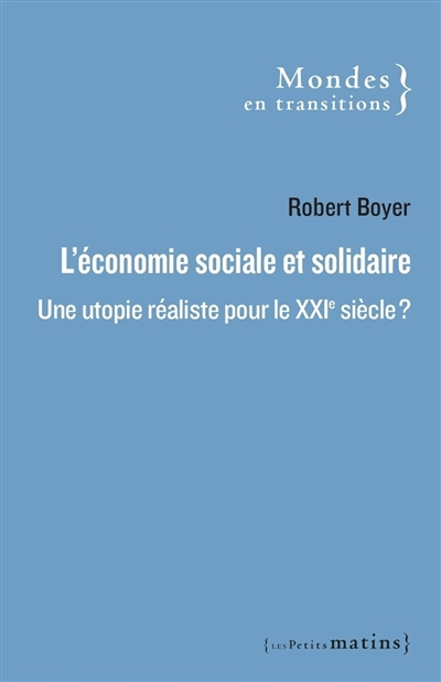 L'Économie sociale et solidaire : une utopie réaliste pour le XXIe siècle ? (Broché)