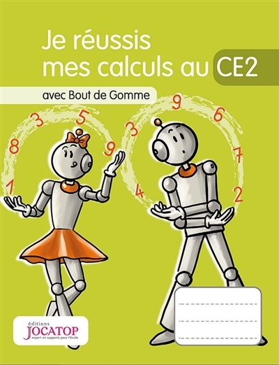 Je réussis mes calculs au CE2 : avec Bout de Gomme (Broché)
