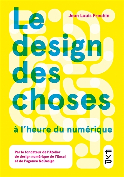 Le design des choses à l'heure du numérique (Broché)