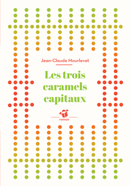 Les trois caramels capitaux (Poche)