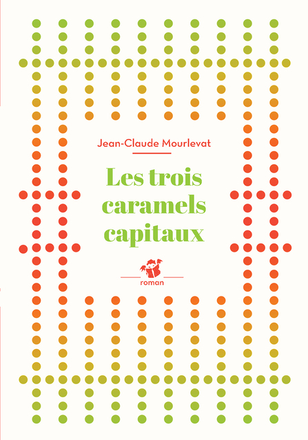 Les trois caramels capitaux (Poche)