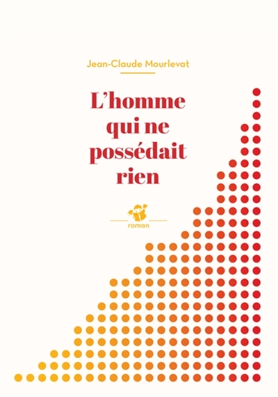 L'homme qui ne possédait rien (Poche)