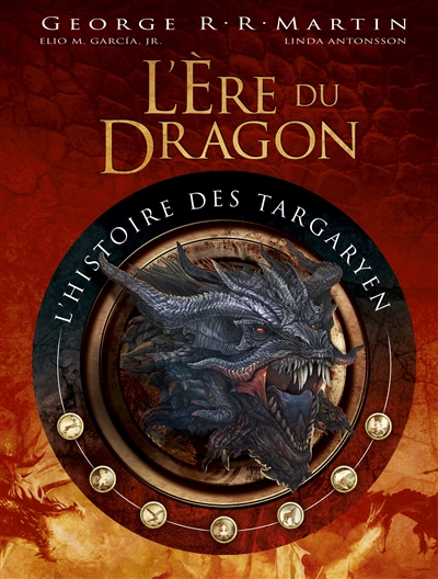 L'Ere du Dragon, l'histoire des Targaryen - Tome 1 (Grand format)