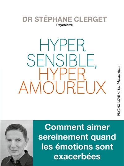 Hypersensible, hyperamoureux (Broché)