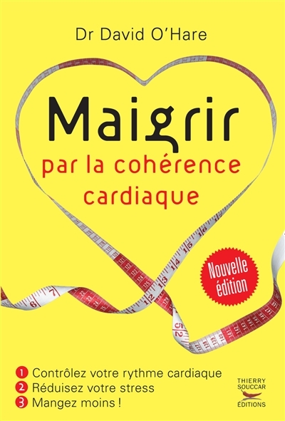 Maigrir par la coherence cardiaque - nouvelle edition (Broché)