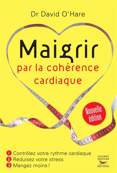 Maigrir par la coherence cardiaque - nouvelle edition (Broché)