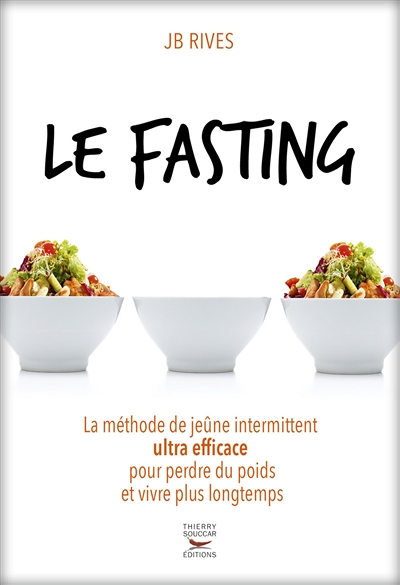Le fasting - la methode de jeune intermittent ultra efficace pour perdre du po (Broché)