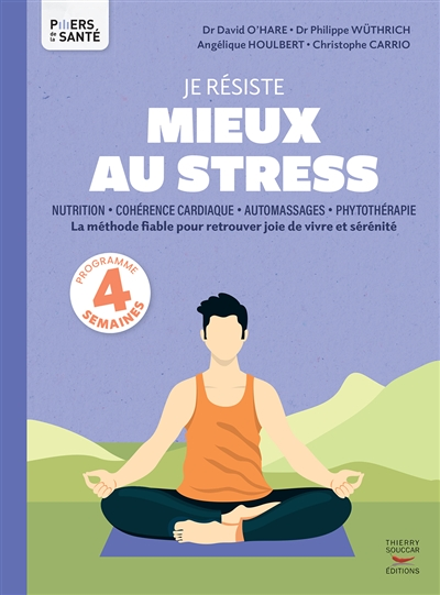Je résiste mieux au stress - La méthode fiable pour retrouver joie de vivre et sérénité (Broché)