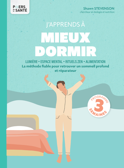 J'apprends à mieux dormir - La méthode fiable pour renouer avec un sommeil profond et réparateur (Br