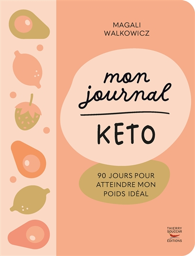 Mon journal KETO - 90 jours pour atteindre mon poids idéal (Broché)