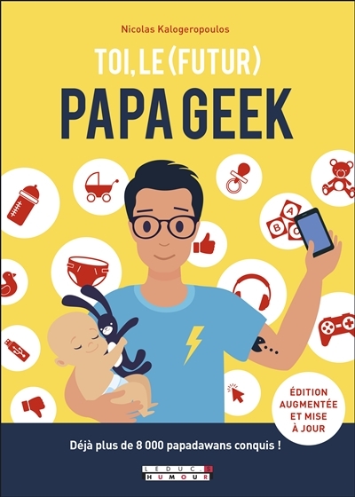 Toi, le (futur) papa geek (Broché)