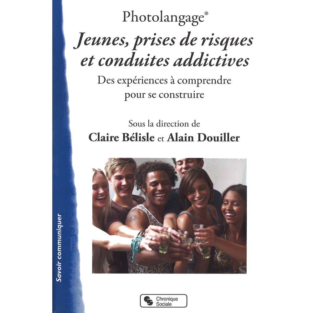 Photolangage® Jeunes, prises de risques et conduites addictives - Des expériences à comprendre pour