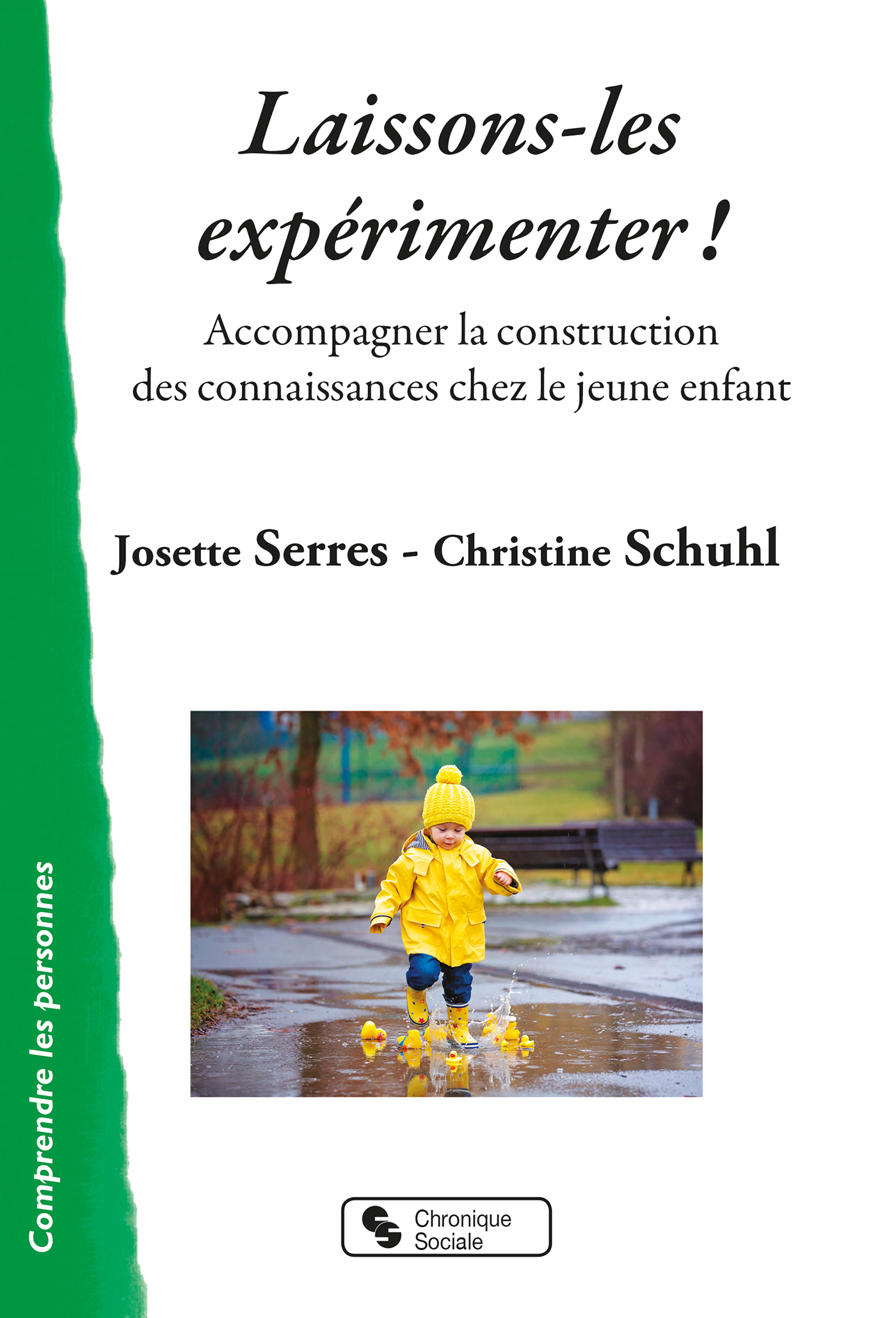 Laissons-les expérimenter ! - Accompagner la construction des connaissances chez le jeune enfant (Br