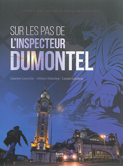 Sur les pas de l'inspecteur Dumontel (Broché)