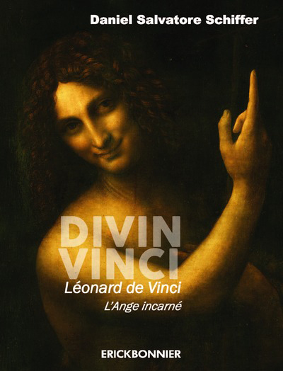 Divin Vinci. Léonard de Vinci, l'Ange incarné (Broché)