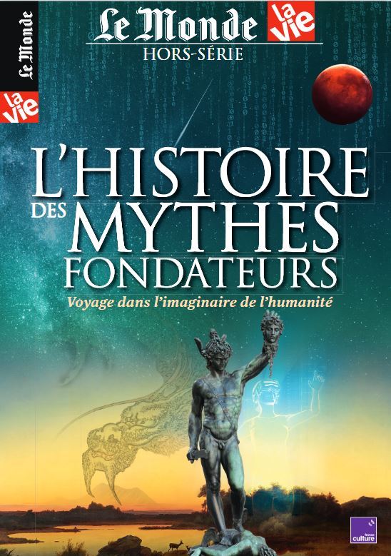 Le Monde/La Vie N°38 - HS L'Histoire des mythes fondateurs - Mars 2022 (Revue)