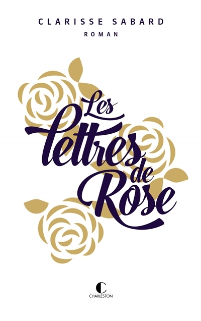 Les lettres de Rose - édition collector - Le lauréat du prix du livre romantique dans une fabricatio