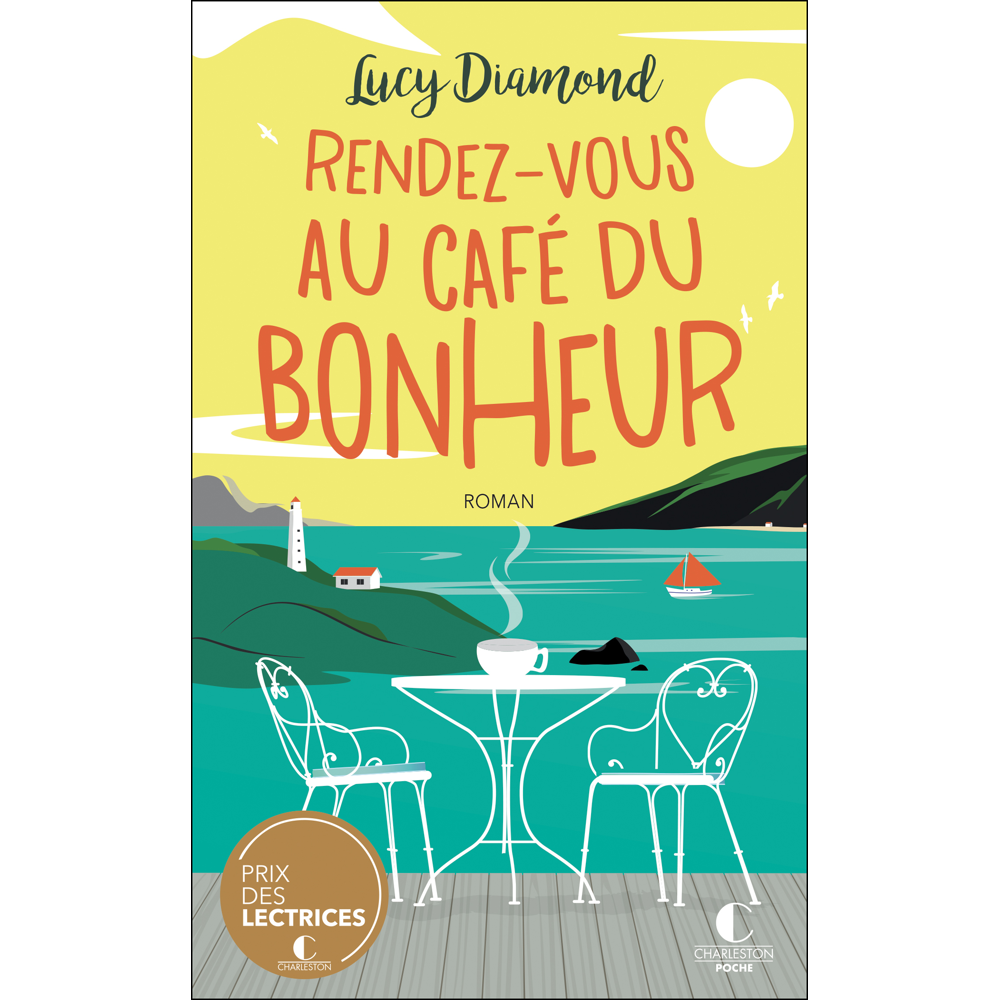 Rendez-vous au café du bonheur - Le grand lauréat 2021 du prix des lectrices Charleston ! (Poche)