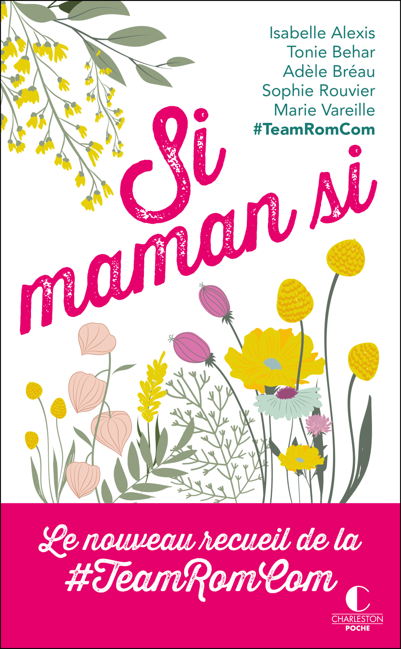 Si maman si - Le nouveau recueil de la #TeamRomCom (Grand format)
