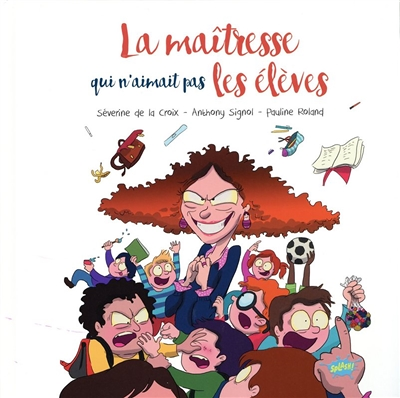 La maîtresse qui n'aimait pas les élèves (Jeunesse)