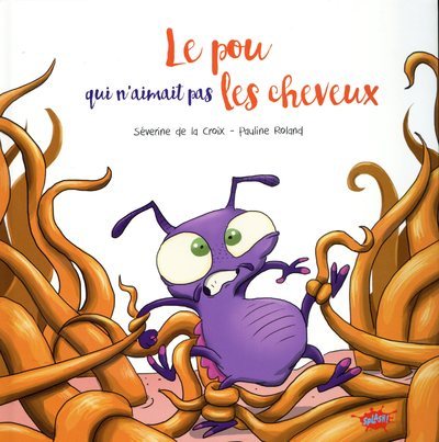 Le pou qui n'aimait pas les cheveux (Jeunesse)