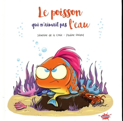 Le poisson qui n'aimait pas l'eau (Jeunesse)